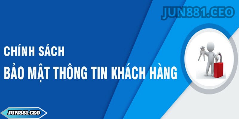 Đôi nét thông tin về chính sách bảo mật Jun88